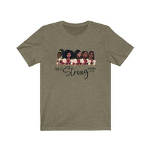 Load image into Gallery viewer, She Is Strong Proverbs 31:25 T-Shirt