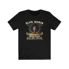 Load image into Gallery viewer, Black Women Are Made Out Brown Sugar, African American T-Shirt