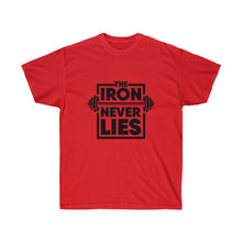 Load image into Gallery viewer, The Iron Never Lies Ultra Cotton T-Shirt