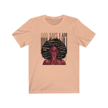Load image into Gallery viewer, God Says I Am T-Shirt, African American T-Shirt