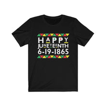 Load image into Gallery viewer, Happy Juneteenth Tee