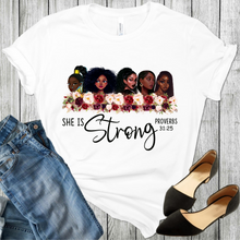 Load image into Gallery viewer, She Is Strong Proverbs 31:25 T-Shirt