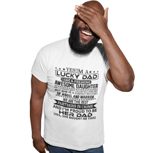 Load image into Gallery viewer, Yes! I'm a lucky dad white t-shirt