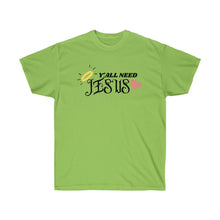 Load image into Gallery viewer, Y'all Need Jesus Ultra Cotton Christian T-Shirt