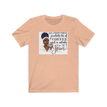 Load image into Gallery viewer, Coffee And Jesus T-Shirt, Religious African American T-Shirt