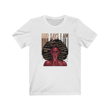 Load image into Gallery viewer, God Says I Am T-Shirt, African American T-Shirt