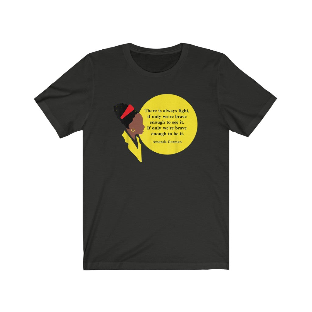 Amanda Gorman For There is Always Light T-Shirt - African American T-Shirt