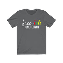 Load image into Gallery viewer, Free ish Juneteenth Tee
