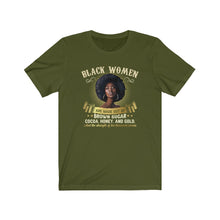 Load image into Gallery viewer, Black Women Are Made Out Brown Sugar, African American T-Shirt
