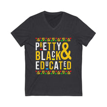 Load image into Gallery viewer, Pretty Black &amp; Educated Short Sleeve V-Neck Tee
