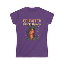 Load image into Gallery viewer, Educated Black Queen Women&#39;s Softstyle Tee
