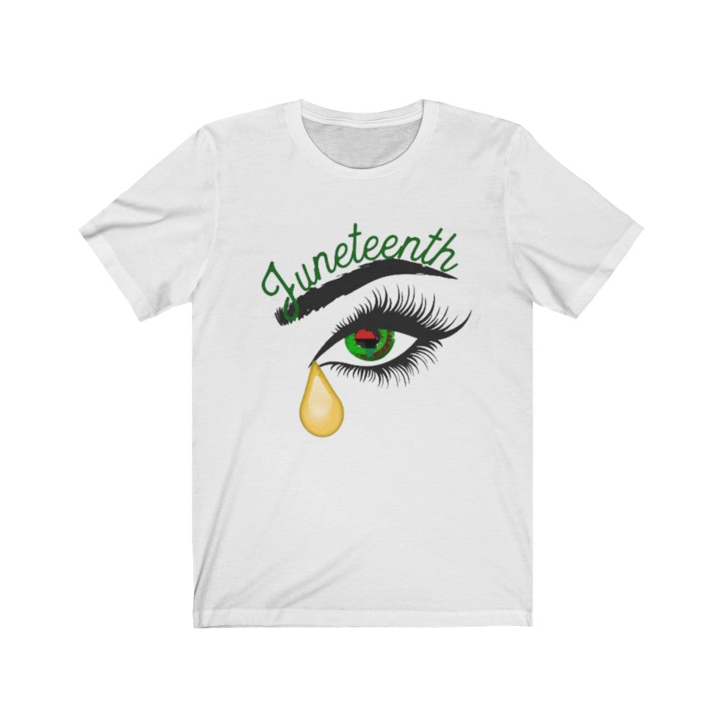 Juneteenth With Eye And Tear Tee