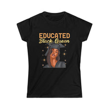 Load image into Gallery viewer, Educated Black Queen Women&#39;s Softstyle Tee
