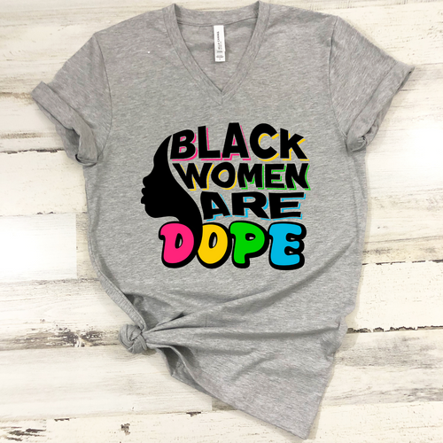 Black women are dope grey v-neck t-shirt