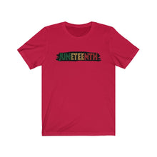 Load image into Gallery viewer, Juneteenth Tee
